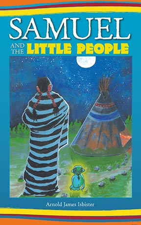 The cover of a book has a person standing in front of a tipi. Beside him is a Little Person.